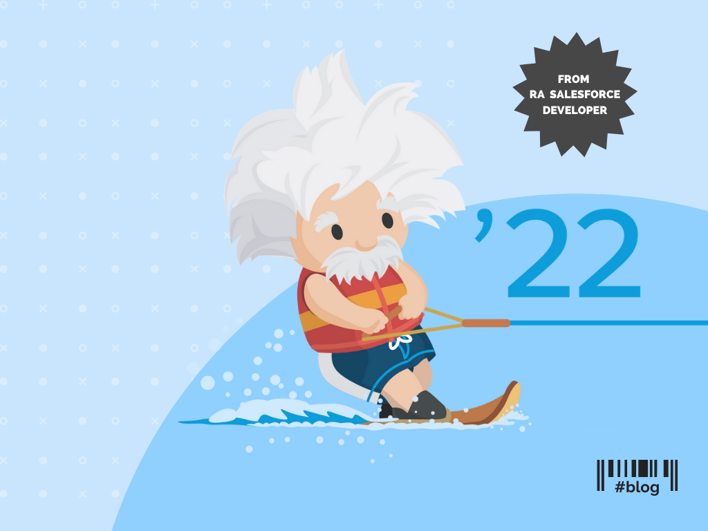 Die 5 besten Funktionen des Summer’22 Release aus Sicht eines Salesforce-Experten