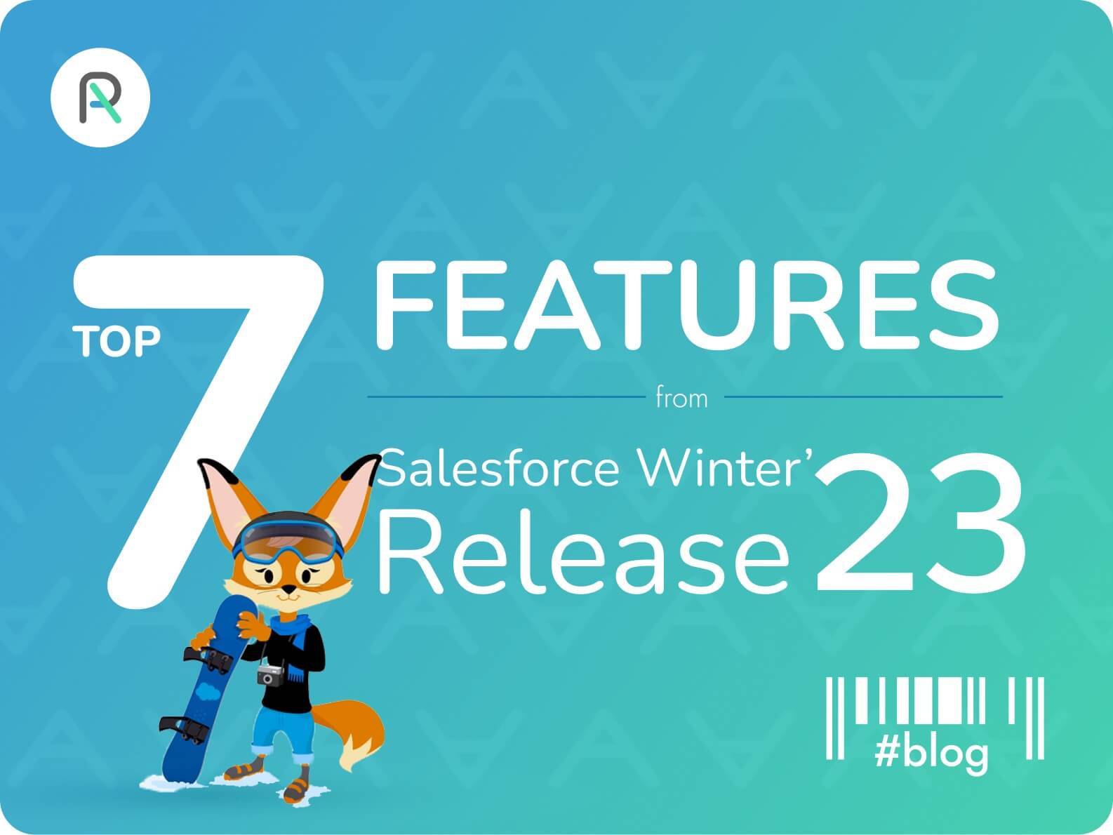 Top 7 Features from Salesforce Winter’23 Release