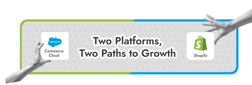 Salesforce Commerce Cloud vs Shopify